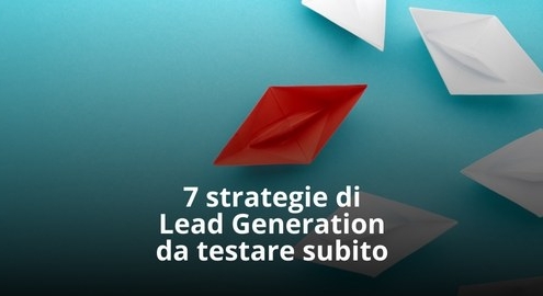 Strategie di Lead Generation da testare subito