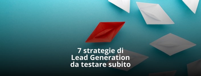 Strategie di Lead Generation da testare subito